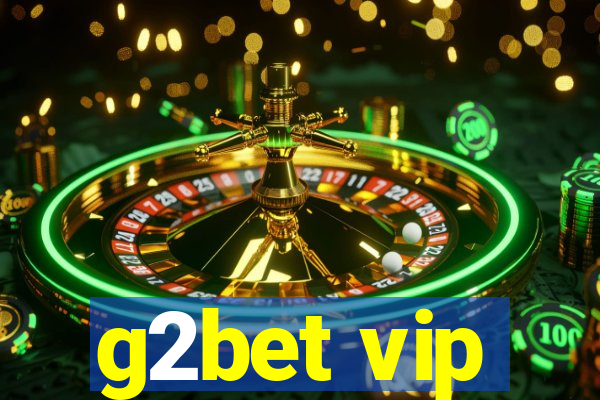 g2bet vip